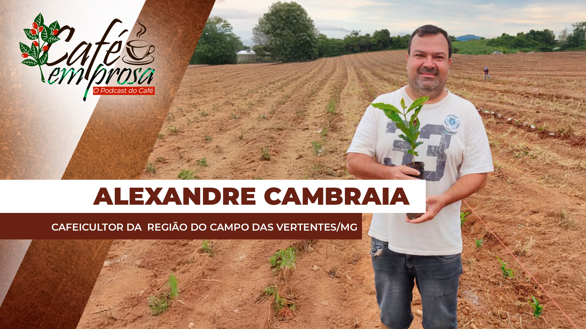 Café em Prosa #229 - Cafeicultor superou adversidades para continuar uma tradição centenária na família