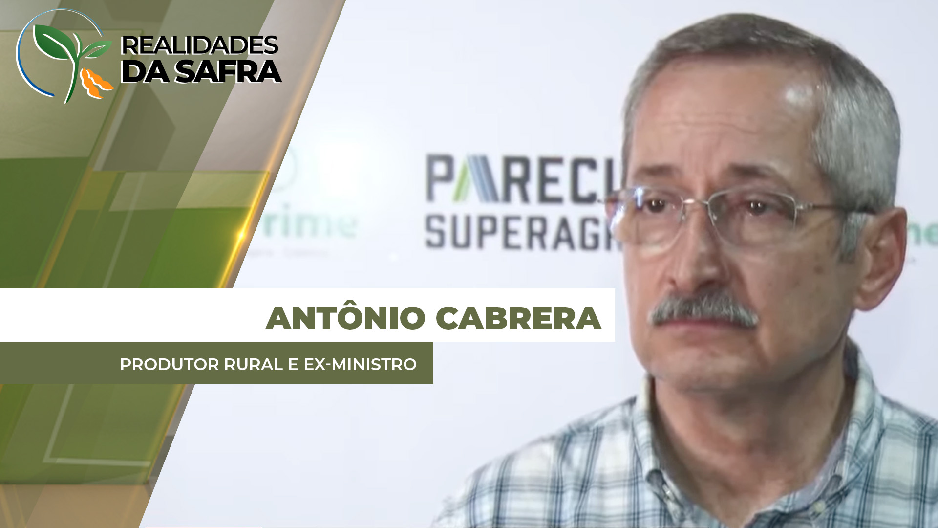 Ex-ministro Antônio Cabrera aponta caminhos para o agro brasileiro seguir avançando