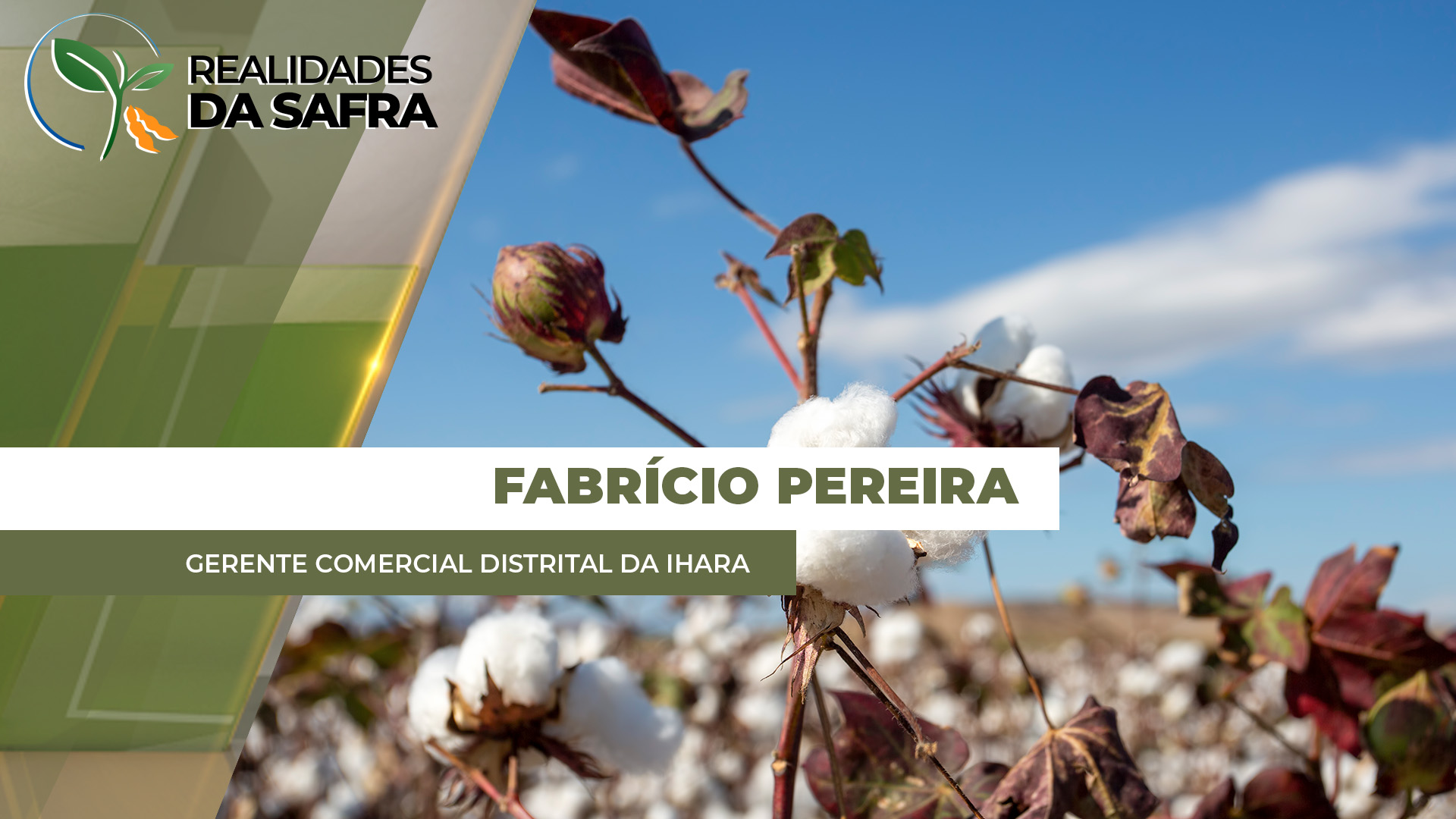 ENTREVISTA REALIDADES DA SAFRA COM - Fabrício Pereira - Gerente Comercial Distrital da Ihara