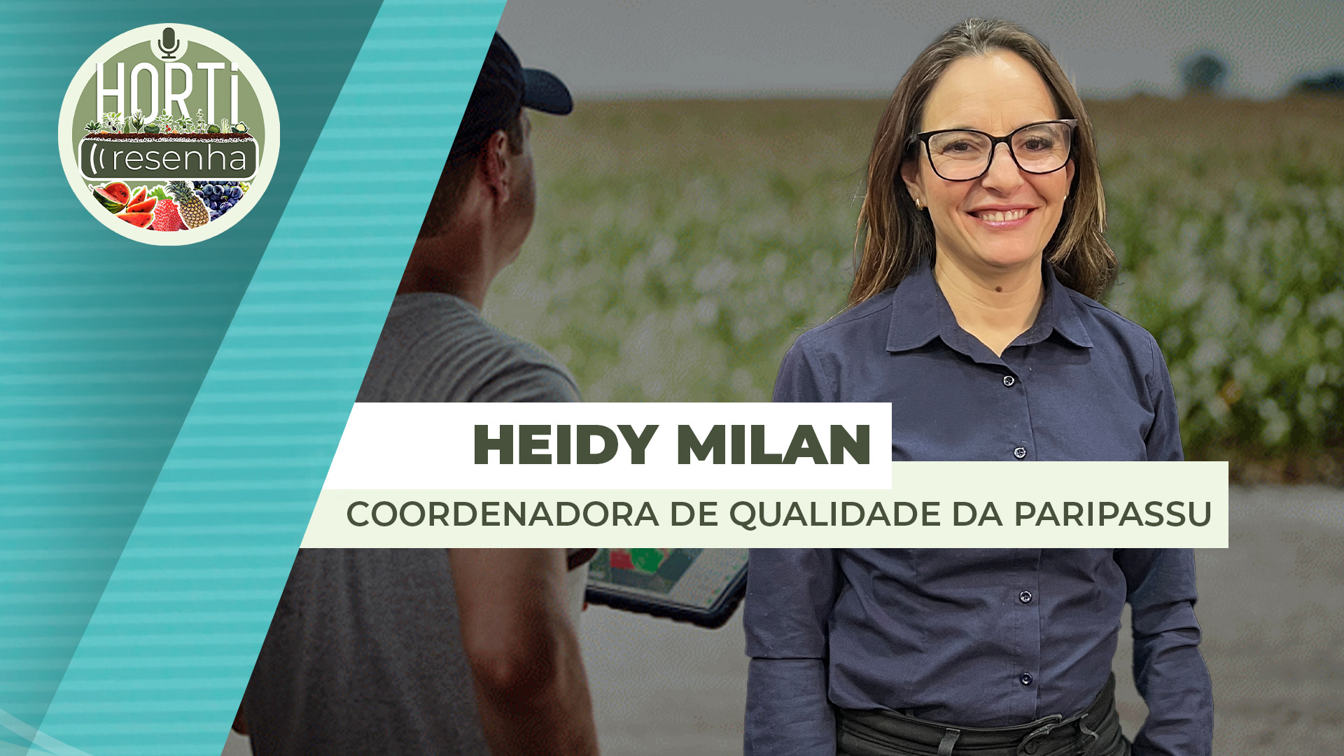 HORTI RESENHA #118 - Como o produtor pode se adequar na busca por certificação e rastreabilidade