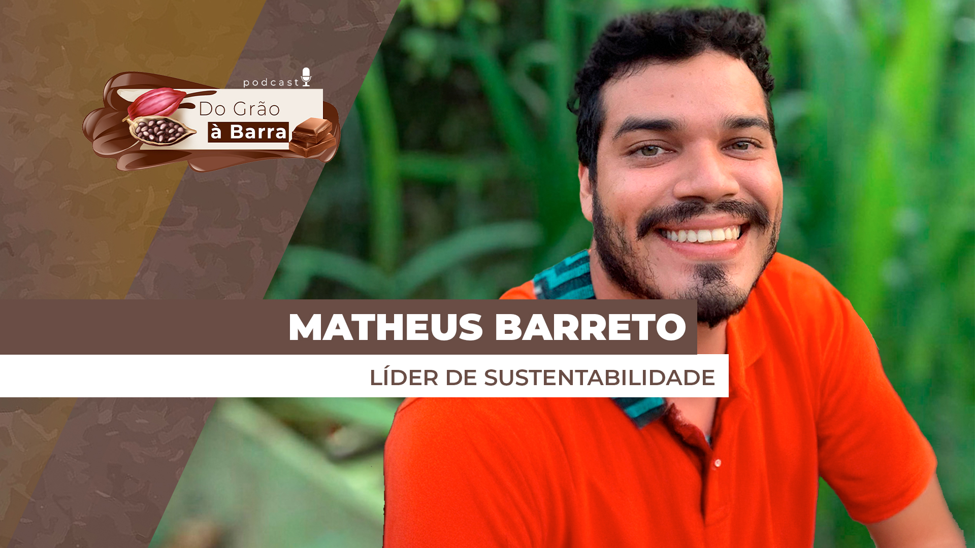 Do Grão à Barra #162 - Safra do cacau amazônico