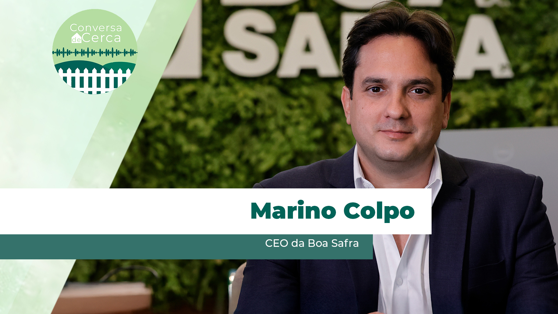 Conversa de Cerca #182 - Boa Safra reforça compromisso com a confiança, previsibilidade e qualidade nas entregas da safra 25/26