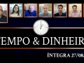 Tempo  & Dinheiro - com João Batista Olivi