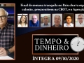 Tempo  & Dinheiro - Com João Batista Olivi