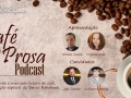 Café em Prosa Podcast -