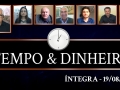 Tempo  & Dinheiro - com João Batista Olivi