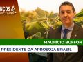 Maurício Buffon - Presidente da Aprosoja Brasil