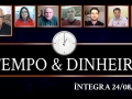 Tempo  & Dinheiro - com João Batista Olivi
