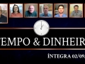 Tempo  & Dinheiro - Com João Batista Olivi