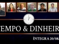 Tempo  & Dinheiro - com João Batista Olivi