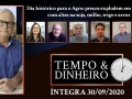 Tempo  & Dinheiro - com João Batista Olivi