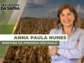 Anna Paula Nunes - Diretora da Aprosoja São Paulo