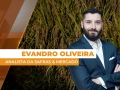 Evandro Oliveira - Analista da Safras & Mercado