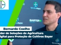 Bernardo Coelho - Líder de Soluções de Agricultura Digital para Proteção de Cultivos Bayer