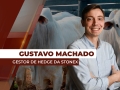 Gustavo Machado - Gestor de Hedge da StoneX