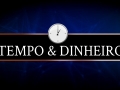 Tempo  & Dinheiro - com João Batista Olivi