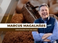 Marcus Magalhães - Diretor Executivo MM Cafés