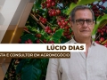 Lúcio Dias - Analista e consultor em agronegócio