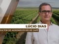 Lúcio Dias - Consultor de Agronegócios de Café