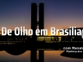 Tempo  & Dinheiro -  De olho em Brasília, com Renato Dias
