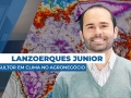 Lanzoerques Junior - Consultor em Clima no Agronegócio
