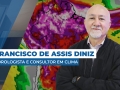 Francisco de Assis Diniz - Meteorologista e Consultor em Clima