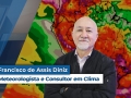 Francisco de Assis Diniz - Meteorologista e Consultor em Clima