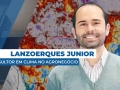 Lanzoerques Junior - Consultor em Clima no Agronegócio