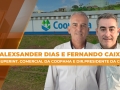 Alexsander Dias e Fernando Caixeta - Superint. Comercial da Coopama e Dir.Presidente da Coopama