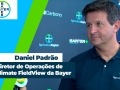 Daniel Padrão - Diretor de Operações de Climate FieldView da Bayer