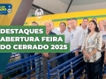 Destaques Abertura Feira do Cerrado 2025