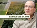 Edmilson Zabot - Pres. Sind. Rural de Palotina - PR