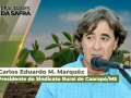 Carlos Eduardo M. Marquêz - Presidente do Sindicato Rural de Caarapó/MS