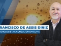 Francisco de Assis Diniz - Meteorologista e Consultor em Clima