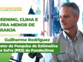 Guilherme Rodriguez Gestor da Pesquisa de Estimativa de Safra (PES) do Fundecitrus