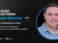 Renato Miranda - Diretor de Marketing da Vittia