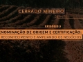CERRADO MINEIRO 50 ANOS - Denominação de origem e certificação