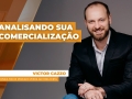 Analisando Sua Comercialização - com Victor Cazzo