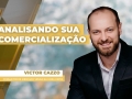 Analisando Sua Comercialização - com Victor Cazzo
