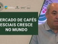 Mário Panhota - Superintendente de Torrefação e Novos Negócios da Cooxupé