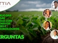 Confira as perguntas do evento: Manejo das pragas da soja com defensivos macro e microbiológicos do Grupo Vittia