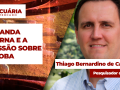Thiago Bernardino de Carvalho - Pesquisador do Cepea