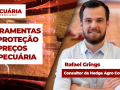 Rafael Grings - Consultor da Hedge Agro Consultoria
