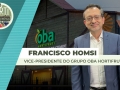 Francisco Homsi - Vice-presidente do Grupo OBA Hortifruti