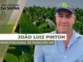 João Luiz Pinton - Produtor Rural de Paracatu-MG