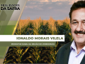 Ionaldo Morais Vilela - Produtor Rural na região de Mineiros/GO
