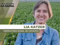Lia Katzer - Produtora Rural na região de Jataí/GO