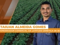 Taiuan Bruno Almeida Gomes - Coordenador Comercial da Latitude Genética de Sementes