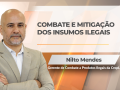 Nilto Mendes - Gerente de Combate à Produtos Ilegais da CropLife Brasil