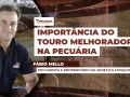 Fábio Mello - Pecuarista e Proprietário da Genética Conquista